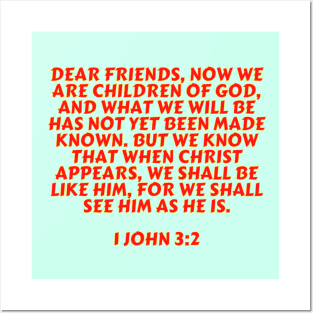 Bible Verse 1 John 3:2 Posters and Art